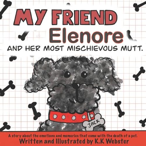 My Friend Elenore and her Most Mischievous Mutt