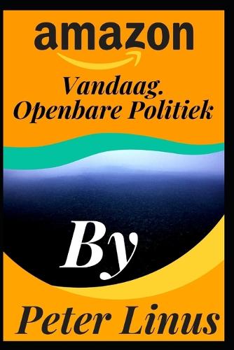 Amazon Vandaag. Openbare Politiek