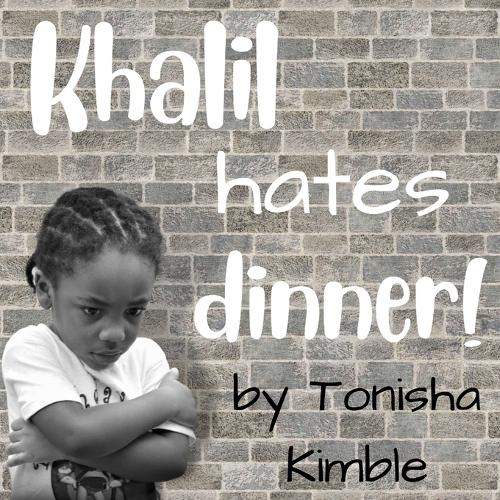 Khalil Hates Dinner!