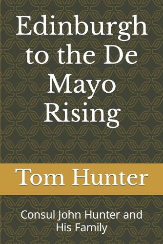 Edinburgh to the De Mayo Rising