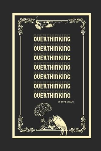 Overthinking