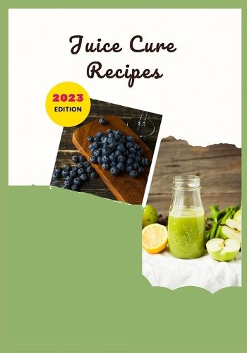 Juice Cure Recipes