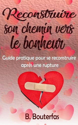Reconstruire son chemin vers le bonheur