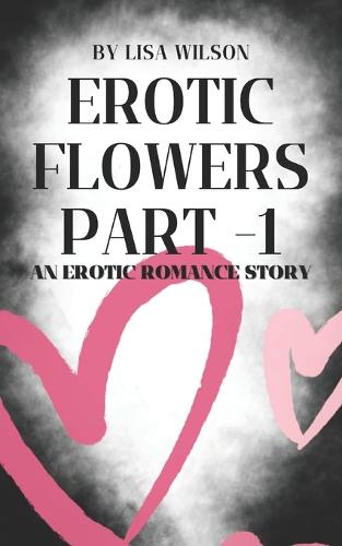 Erotic Flowers Part 1