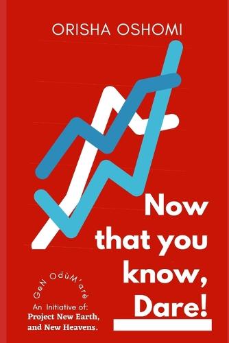 Now That You Know, Dare!