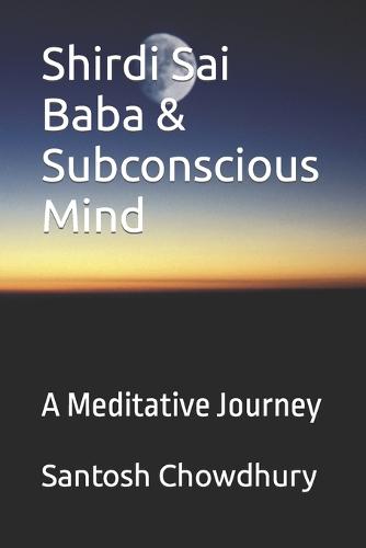 Shirdi Sai Baba & Subconscious Mind