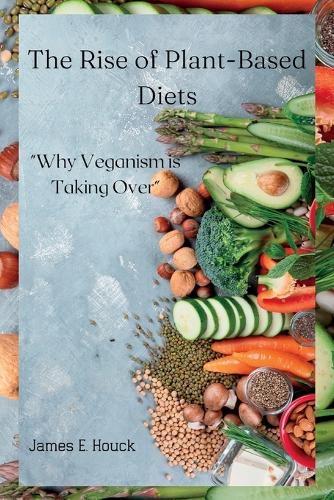 The Rise of Plant-Based Diets