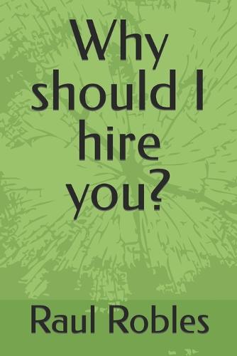 Why should I hire you?