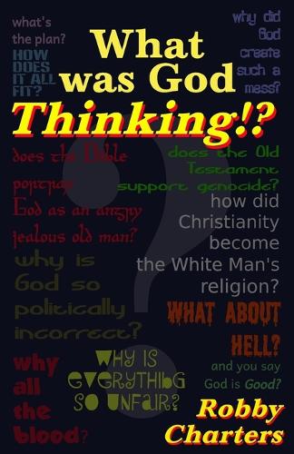 What was God Thinking?