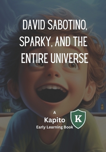 David Sabotino, Sparky, and the Entire Universe
