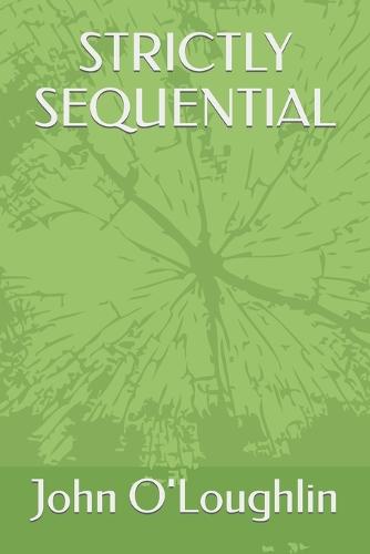 Strictly Sequential