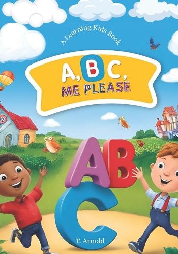 A B C me please.