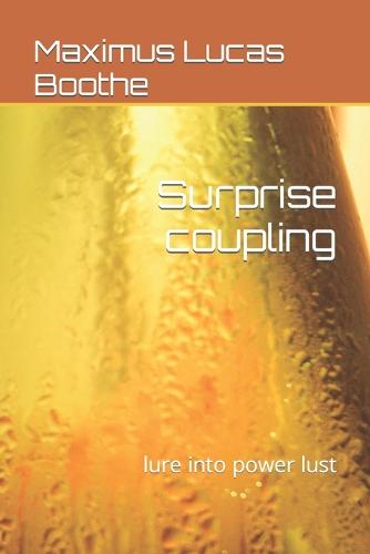 Surprise coupling