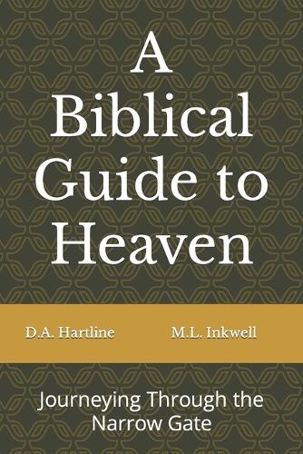 A Biblical Guide to Heaven