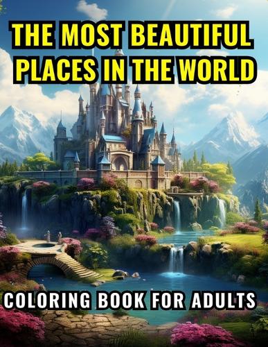 The Most Beautiful Places in the World