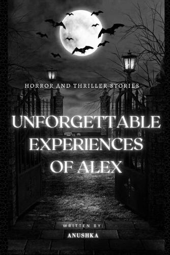 Unforgettable experiences of alex