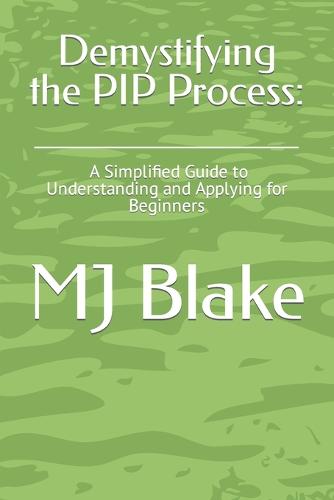 Demystifying the PIP Process
