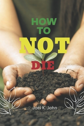 How To Not Die