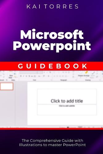 Microsoft PowerPoint Guidebook