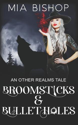 Broomsticks & Bullet Holes