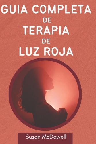 Guía completa de terapia de luz roja