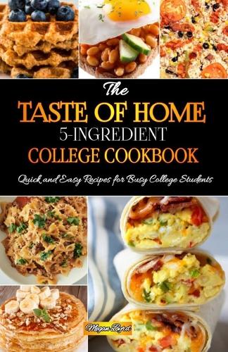 The Taste of Home 5-ingredient College Cookbook