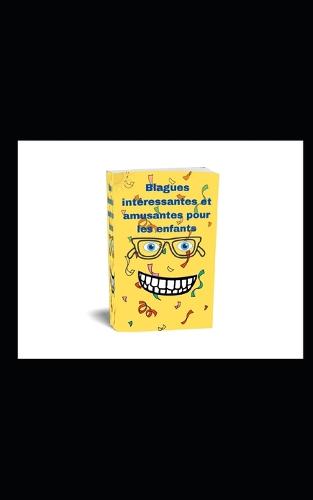 Blagues intéressantes et amusantes pour les enfants