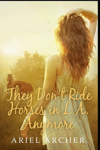They Don't Ride Horses in L.A. Anymore