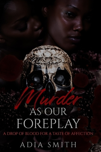 Murder as our Foreplay