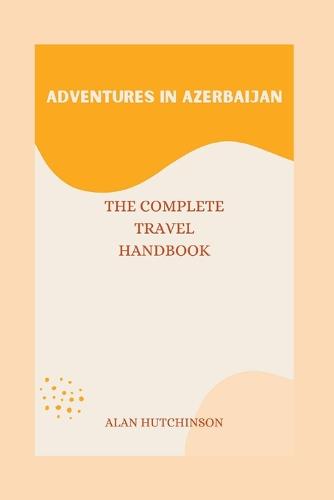 Adventures in Azerbaijan