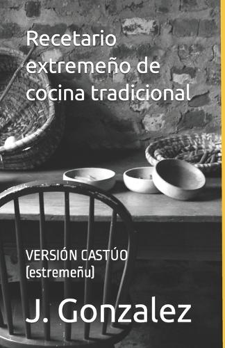 Recetario extremeño de cocina tradicional