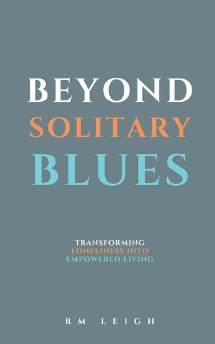 Beyond Solitary Blues