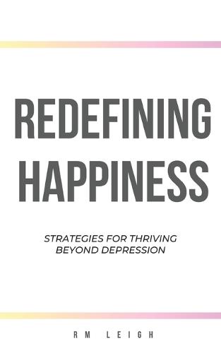 Redefining Happiness