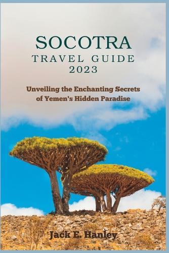 Socotra Travel Guide 2023
