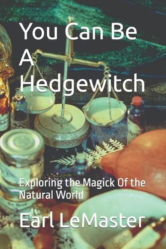 You Can Be A Hedgewitch