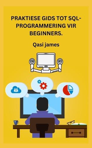 Praktiese Gids Tot Sql-Programmering Vir Beginners.