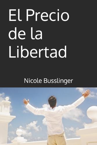 El Precio de la Libertad