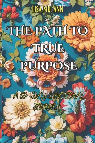 The Path To True Purpose