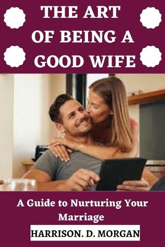 The Art of Being a Good Wife