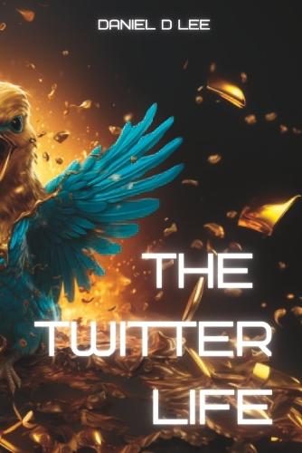 The Twitter Life