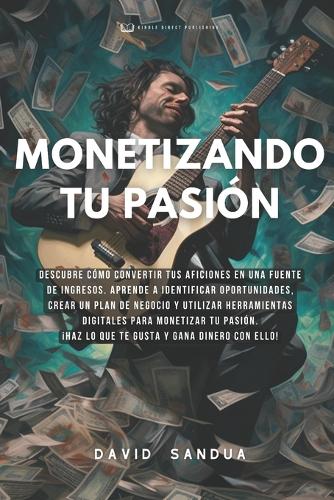 Monetizando Tu Pasión
