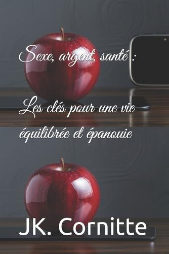 Sexe, argent, santé