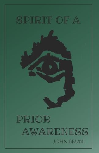 Spirit of a Prior Awareness