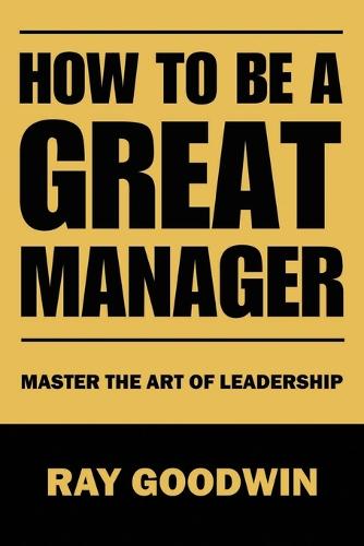 How To Be A Great Manager