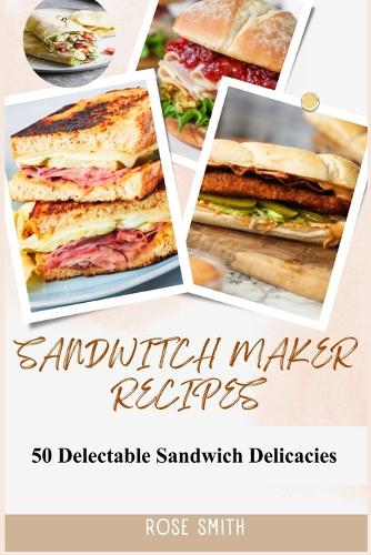 Sandwich Maker Recipes