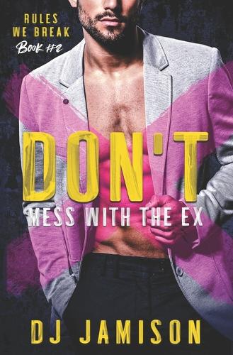 Don't Mess With The Ex