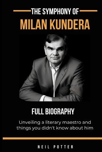 The symphony of Milan Kundera