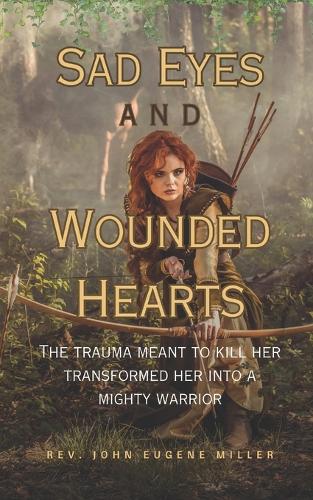 Sad Eyes And Wounded Hearts