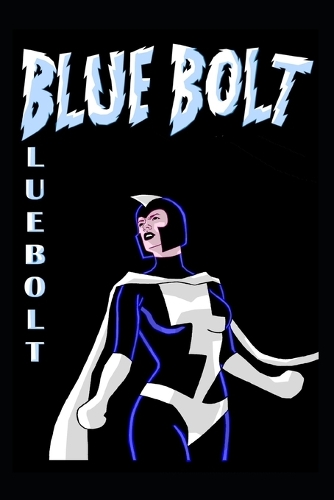 Blue Bolt Volume 1