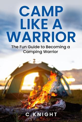 Camp Like a Warrior